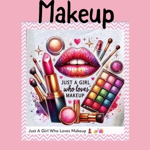 Just A Girl Who Loves Makeup 💄 💅🛍️